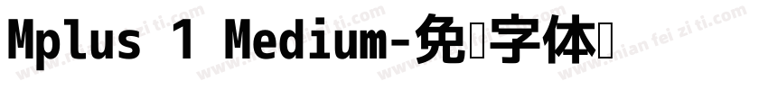 Mplus 1 Medium字体转换